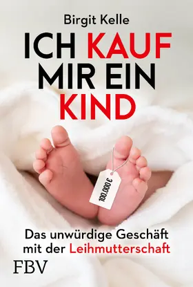 Kelle |  Ich kauf mir ein Kind | Buch |  Sack Fachmedien