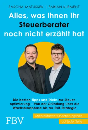 Matussek / Klement |  Alles, was Ihnen Ihr Steuerberater noch nicht erzählt hat | Buch |  Sack Fachmedien