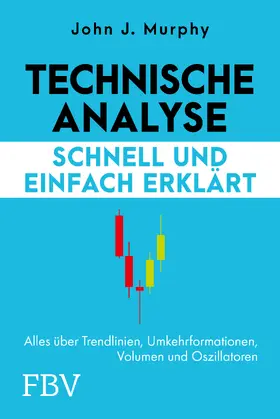 Murphy | Technische Analyse - schnell und einfach erklärt | Buch | 978-3-95972-848-5 | sack.de