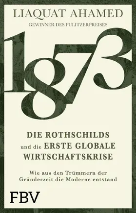 Ahamed |  1873 - Die Rothschilds und die erste globale Wirtschaftskrise | Buch |  Sack Fachmedien