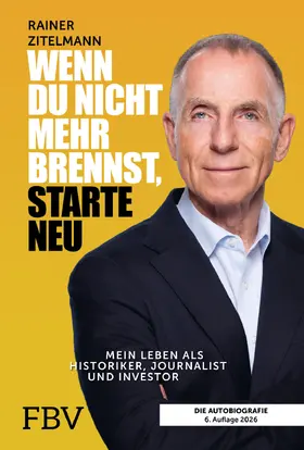 Zitelmann | Wenn du nicht mehr brennst, starte neu | Buch | 978-3-95972-884-3 | www.sack.de