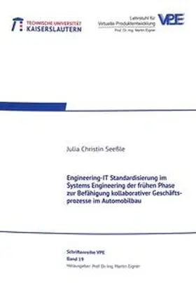 Seeßle |  Engineering-IT Standardisierung im Systems Engineering der frühen Phase zur Befähigung kollaborativer Geschäftsprozesse im Automobilbau | Buch |  Sack Fachmedien