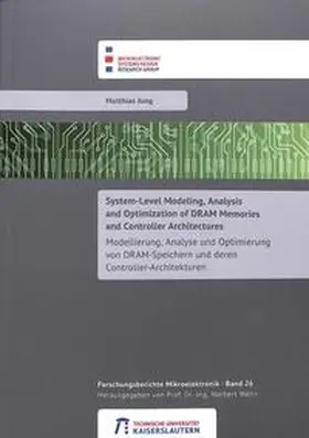 Jung |  System-level modeling, analysis and optimization of DRAM memories and controller architectures | Buch |  Sack Fachmedien