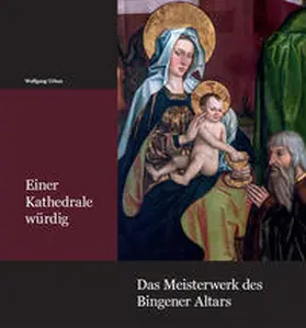 Urban |  Einer Kathedrale würdig - Das Meisterwerk des Bingener Altars | Buch |  Sack Fachmedien