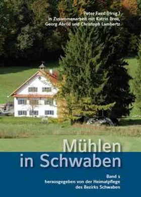Fassl / Breu / Abröll |  Mühlen in Schwaben – Band 1 | Buch |  Sack Fachmedien