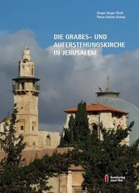 Geiger |  Die Grabes- und Auferstehungskirche in Jerusalem | Buch |  Sack Fachmedien