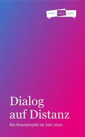 Deutsche Gesellschaft für christliche Kunst e. V. / Zahner / Meißner |  Dialog auf Distanz – Ein Kunstprojekt im Jahr 2020 | Buch |  Sack Fachmedien