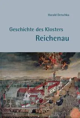 Derschka |  Geschichte des Klosters Reichenau | Buch |  Sack Fachmedien