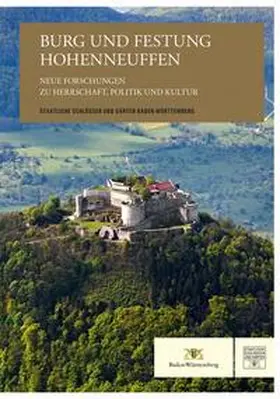 Hahn / Keybach / Rückert |  Burg und Festung Hohenneuffen - Neue Forschungen zu Herrschaft, Politik und Kultur | Buch |  Sack Fachmedien