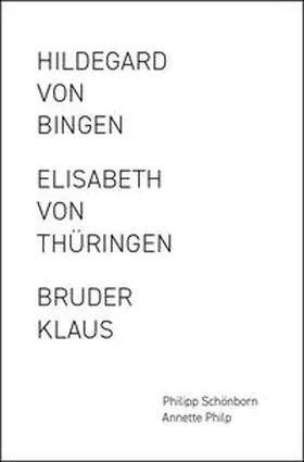 Gugger / Holzhausen / Philp |  Elisabeth von Thüringen / Hildegard von Bingen / Bruder Klaus (Gesamtpaket) | Buch |  Sack Fachmedien