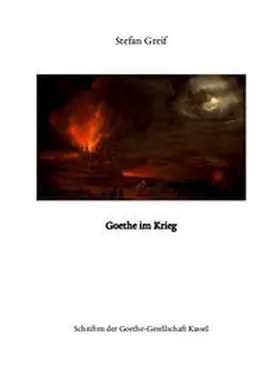 Greif |  Goethe im Krieg | Buch |  Sack Fachmedien