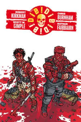 Kirkman / Gimple / Fairbairn |  Die! Die! Die! | Buch |  Sack Fachmedien