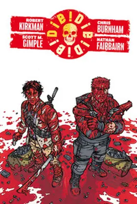 Kirkman / Gimple |  Die! Die! Die! | eBook | Sack Fachmedien