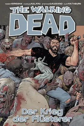Kirkman | The Walking Dead 27: Der Krieg der Flüsterer | Buch | 978-3-95981-225-2 | www.sack.de
