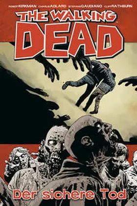 Kirkman | The Walking Dead 28: Der sichere Tod | Buch | 978-3-95981-229-0 | www.sack.de