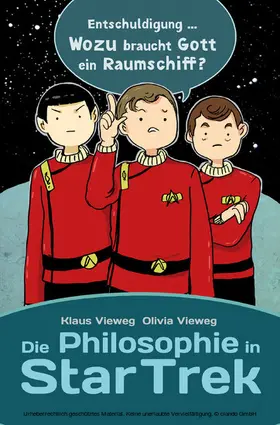 Vieweg |  Die Philosophie in Star Trek | eBook | Sack Fachmedien