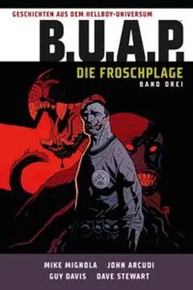 Mignola |  Geschichten aus dem Hellboy-Universum: B.U.A.P. Froschplage 3 | Buch |  Sack Fachmedien