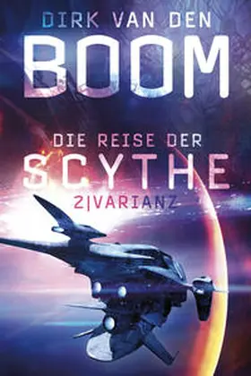 van den Boom |  Die Reise der Scythe 2 | Buch |  Sack Fachmedien