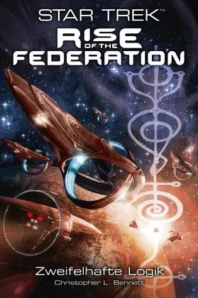 Bennett |  Star Trek - Rise of the Federation 3: Zweifelhafte Logik | eBook | Sack Fachmedien