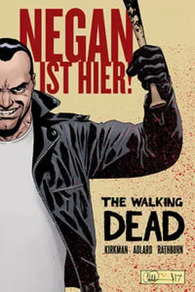 Kirkman |  The Walking Dead: Negan ist hier! | Buch |  Sack Fachmedien