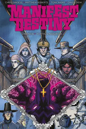 Dingess |  Manifest Destiny 6: Fortis & Invisibilia | eBook | Sack Fachmedien