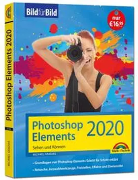Gradias |  Photoshop Elements 2020 - Bild für Bild erklärt - komplett in Farbe | Buch |  Sack Fachmedien