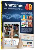 Markt+Technik Verlag GmbH |  Anatomie 4D - der menschliche Körper mit APP zum virtuellen Rundgang | Buch |  Sack Fachmedien