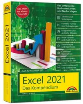 Schels | Excel 2021- Das umfassende Excel Kompendium. Komplett in Farbe. Grundlagen, Praxis, Formeln, VBA, Diagramme für alle Excel Anwender - | Buch | 978-3-95982-509-2 | sack.de