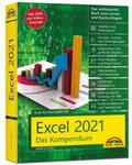 Schels |  Excel 2021- Das umfassende Excel Kompendium. Komplett in Farbe. Grundlagen, Praxis, Formeln, VBA, Diagramme für alle Excel Anwender - | Buch |  Sack Fachmedien