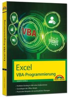 Schels | Excel VBA-Programmierung Makro-Programmierung für Microsoft 365, Excel 2021, 2019, 2016, 2013 | Buch | 978-3-95982-511-5 | sack.de