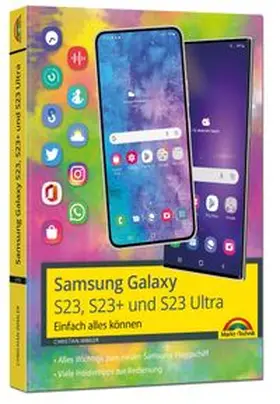 Immler |  Samsung Galaxy S23, S23+ und S23 Ultra Smartphone mit Android 13 | Buch |  Sack Fachmedien