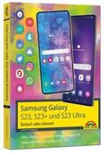 Immler |  Samsung Galaxy S23, S23+ und S23 Ultra Smartphone mit Android 13 | Buch |  Sack Fachmedien