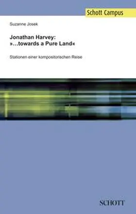 Josek |  Jonathan Harvey: '...towards a Pure Land' | Buch |  Sack Fachmedien