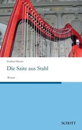 Heyens |  Die Saite aus Stahl | Buch |  Sack Fachmedien