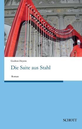 Heyens |  Die Saite aus Stahl | Buch |  Sack Fachmedien
