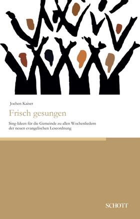 Kaiser |  Frisch gesungen | Buch |  Sack Fachmedien