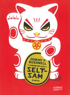 Bushnell |  Unheimlich seltsam | Buch |  Sack Fachmedien