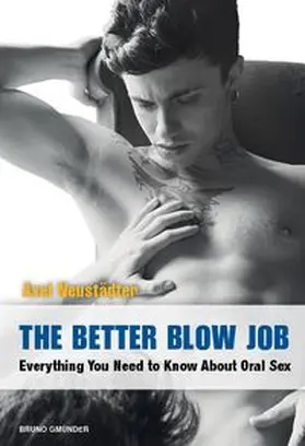 Neustädter |  The Better Blow Job | Buch |  Sack Fachmedien