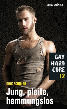 Schiller |  Gay Hardcore 12: Jung, pleite, hemmungslos | eBook | Sack Fachmedien