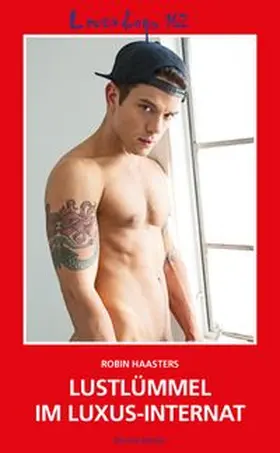 Haasters |  Loverboys 162: Lustlümmel im Luxus-Internat | Buch |  Sack Fachmedien