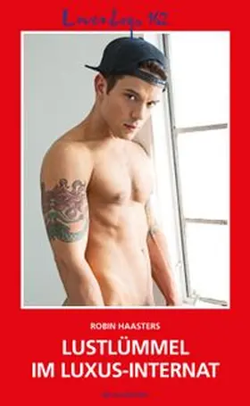 Haasters |  Loverboys 162: Lustlümmel im Luxus-Internat | eBook | Sack Fachmedien