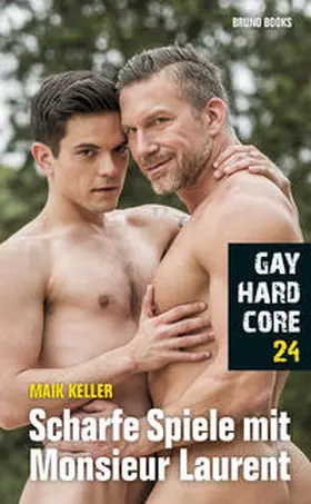 Keller |  Gay Hardcore 24: Scharfe Spiele mit Monsieur Laurent | Buch |  Sack Fachmedien