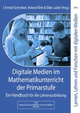 Schreiber / Ladel / Rink |  Digitale Medien im Mathematikunterricht der Primarstufe | Buch |  Sack Fachmedien
