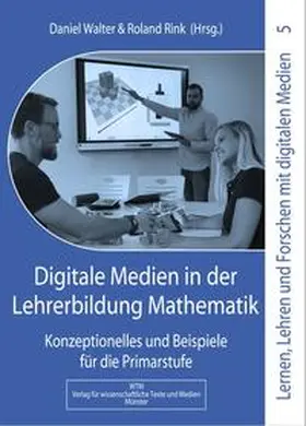 Walter / Rink |  Digitale Medien in der Lehrerbildung Mathematik | Buch |  Sack Fachmedien