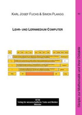 Fuchs / Plangg | Lehr- & Lernmedium Computer | Buch | 978-3-95987-241-6 | sack.de