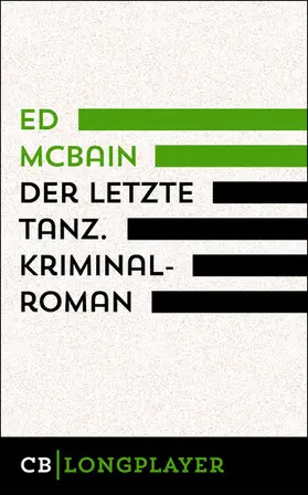 McBain |  Ed McBain: Der letzte Tanz. Kriminalroman aus dem 87. Polizeirevier | eBook | Sack Fachmedien