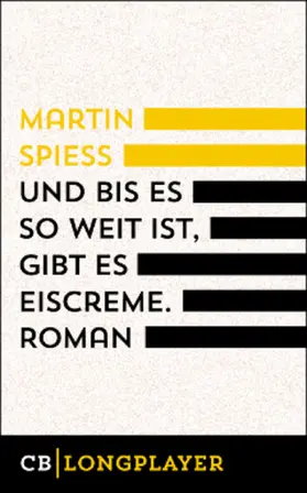 Spieß |  Und bis es so weit ist, gibt es Eiscreme | eBook | Sack Fachmedien