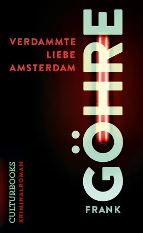 Göhre |  Verdammte Liebe Amsterdam | eBook | Sack Fachmedien