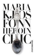 Kjos Fonn |  Heroin Chic | Buch |  Sack Fachmedien