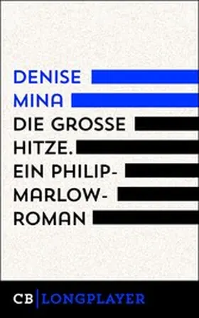 Mina |  Die große Hitze. Ein Philip-Marlowe-Roman | eBook | Sack Fachmedien